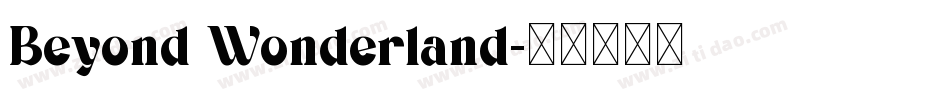 Beyond Wonderland字体转换